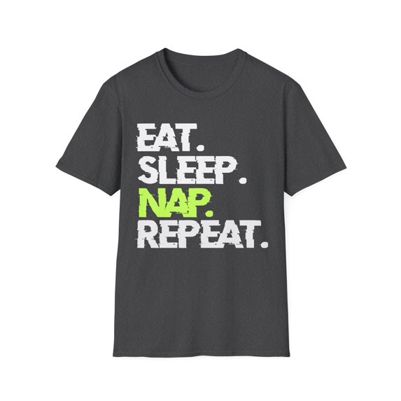 Unwind in Style: 'Eat. Sleep. Nap. Repeat.' T-Shirt