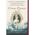 thumbnail image 1 of Pre-Owned Unwise Passions: A True Story of a Remarkable Woman---And the First Great Scandal of Eighteenth-Century America (Paperback) 0743264673 9780743264679, 1 of 1