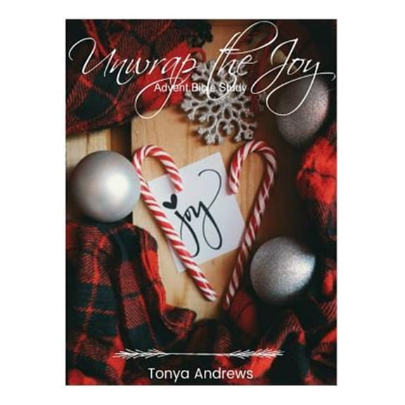 Unwrap the Joy : Advent Bible Study