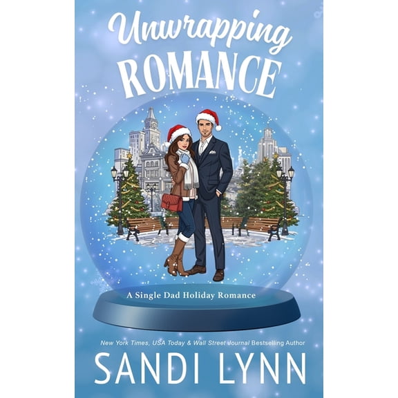 Unwrapping Romance: A Single Dad Holiday Romance, (Paperback)