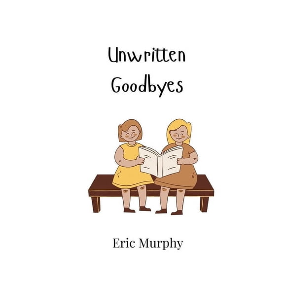 Unwritten Goodbyes, (Paperback)