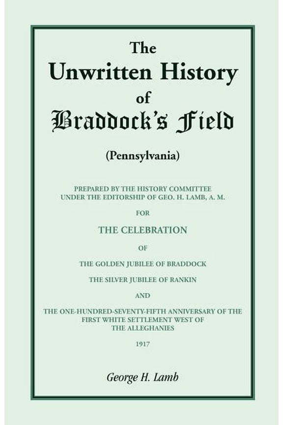 The Unwritten History of Braddock's Field (Pennsylvania), (Paperback)