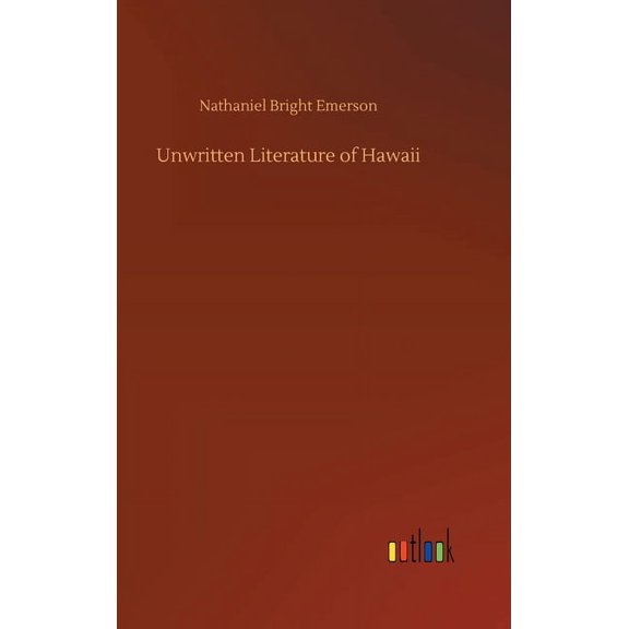 Unwritten Literature of Hawaii (Hardcover)