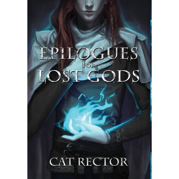 Unwritten Runes Epilogues for Lost Gods, Book 2, (Hardcover)