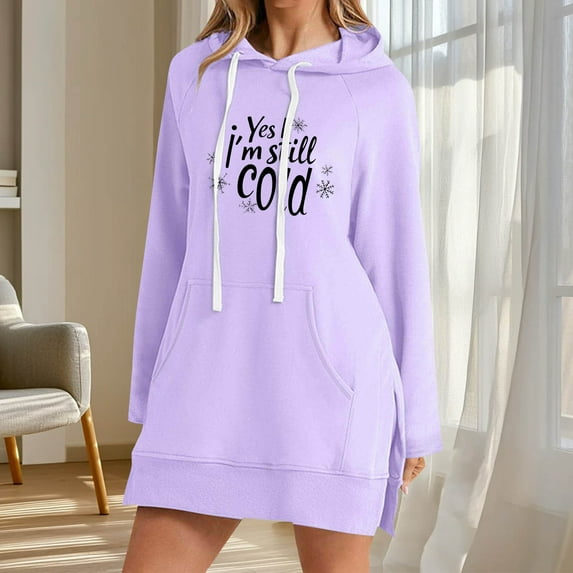 Uootdi Yes I'm Still Cold Sweatshirt Womens Long Sleeve Drawstring Long Gift Hoodie Lightweight Pullover Side Split Outfits wit h Pockets