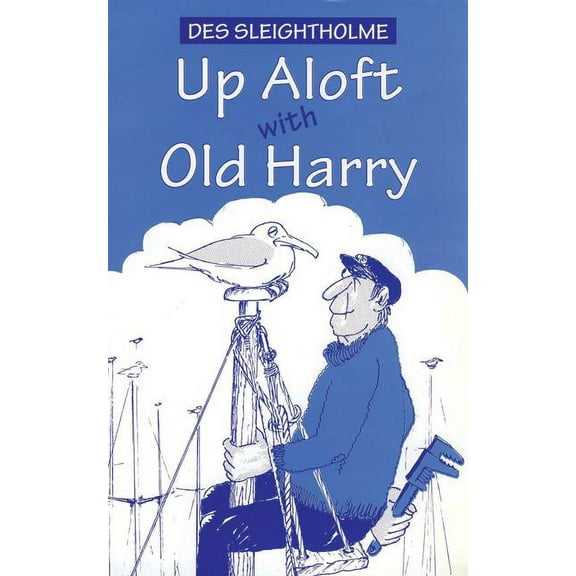 Up Aloft with Old Harry