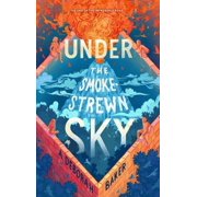 The Up-and-Under Under the Smokestrewn Sky Series #4 Hardcover
