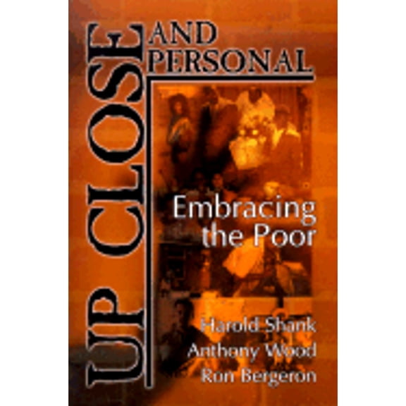 Up, Close and Personal : Embracing the Poor (Paperback)