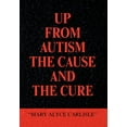thumbnail image 1 of Up From Autism : The Cause and the Cure, 1 of 1