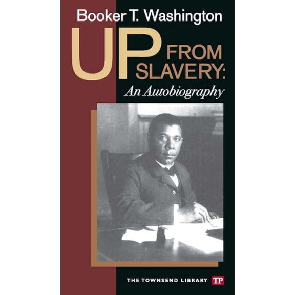 Pre-Owned Up from Slavery: An Autobiography (Townsend Library Edition) (Paperback) 1591940311 9781591940319