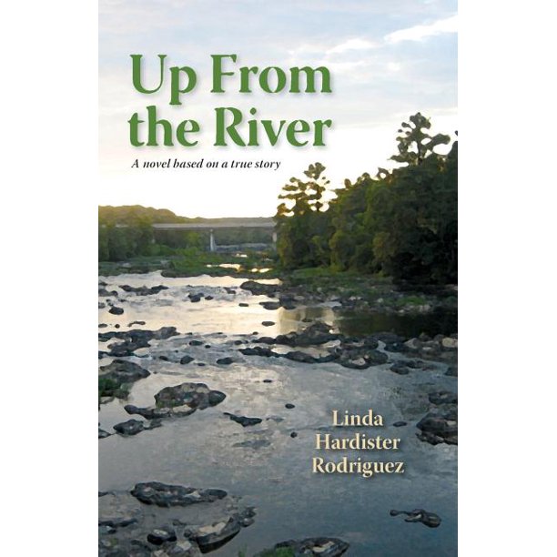 Up From The River : A Novel Based on a True Story (Paperback) - Walmart.com