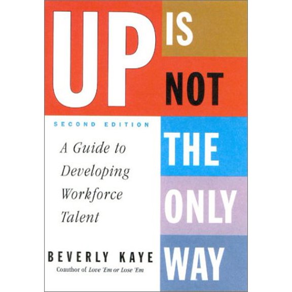 Pre-Owned Up Is Not the Only Way: A Guide to Developing Workforce Talent (Paperback) 0891061630 9780891061632