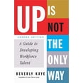 thumbnail image 1 of Pre-Owned Up Is Not the Only Way: A Guide to Developing Workforce Talent (Paperback) 0891061630 9780891061632, 1 of 1