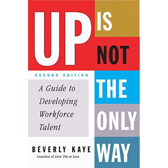 Pre-Owned Up is Not the Only Way: A Guide to Developing Workforce Talent Paperback