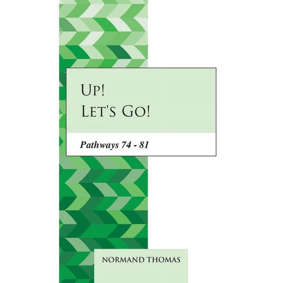Up! Let's go!: Pathways 74 - 81, (Paperback)