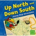 thumbnail image 1 of Pre-Owned Up North and Down South: Using Map Directions (First Facts: Map Mania) Paperback, 1 of 1