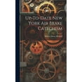 thumbnail image 1 of Up-To-Date New York Air Brake Catechism (Hardcover), 1 of 1