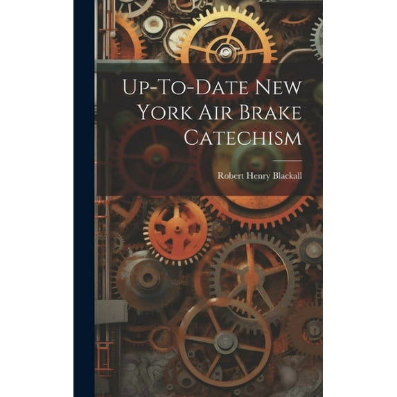Up-To-Date New York Air Brake Catechism (Hardcover)