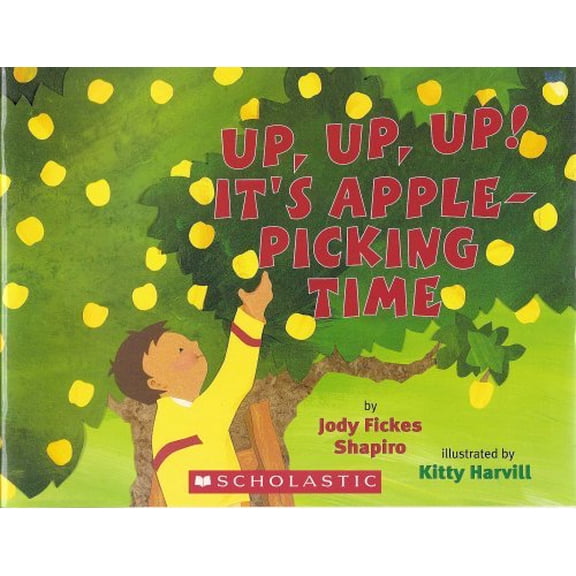 Pre-Owned Up, Up, Up! It's Apple-Picking Time (Paperback) 0439689880 9780439689885
