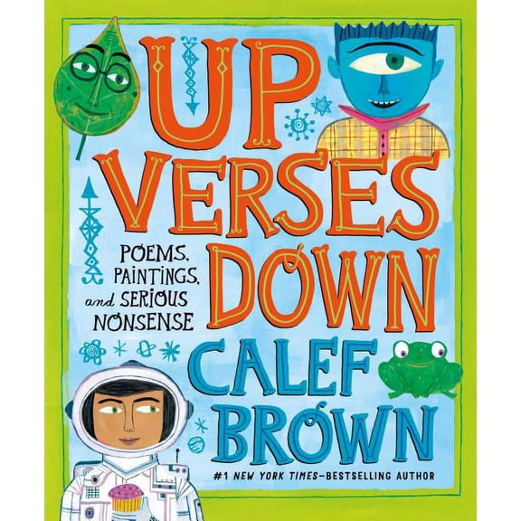 Up Verses Down : Poems, Paintings, and Serious Nonsense (Hardcover)