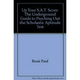 thumbnail image 1 of Pre-Owned Up Your S.A.T. Score: The Underground Guide to Psyching Out the Scholastic Aptitude Test Paperback, 1 of 1