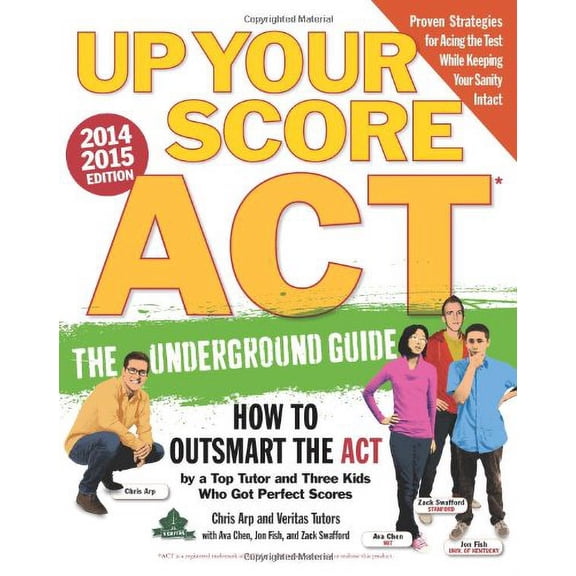 Pre-Owned Up Your Score: ACT, 2014-2015 Edition: The Underground Guide