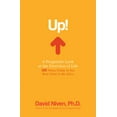 thumbnail image 1 of Pre-Owned Up! a Pragmatic Look at the Direction of Life: 365 Ways Today Is Best Time to Be Alive (Hardcover) 1401923208 9781401923204, 1 of 1