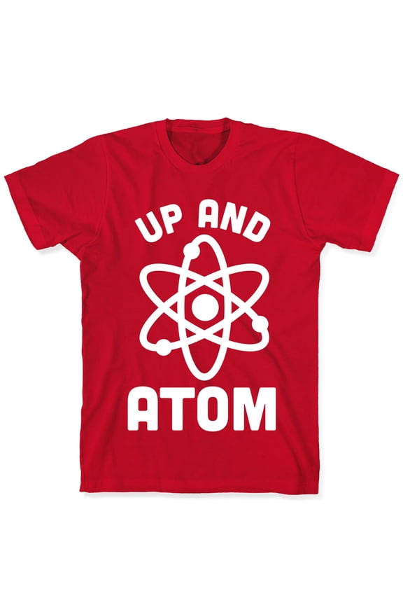 Up and Atom Tee Shirt Sweatshirt Hoodie