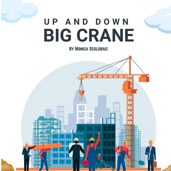 Up and Down: Big Crane, (Paperback)