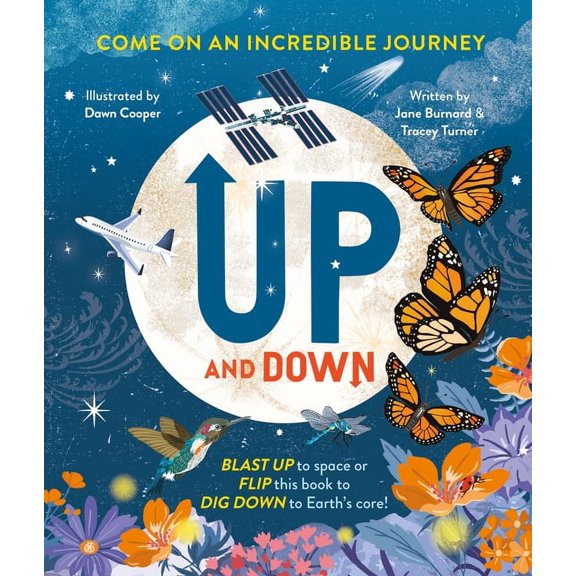Up and Down : Blast up to Space or Flip this book to Dig Down to the Earth's Core! (Hardcover)