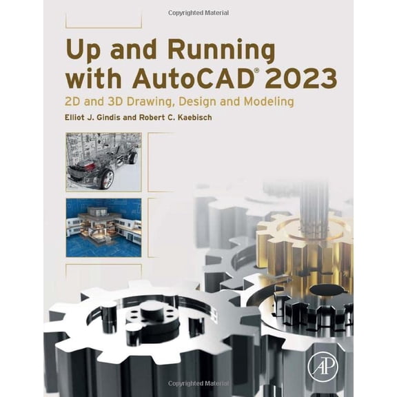 Pre-Owned Up and Running with AutoCAD 2023: 2D and 3D Drawing, Design and Modeling, 9780323996655, 0323996655, Paperback, 1 edition