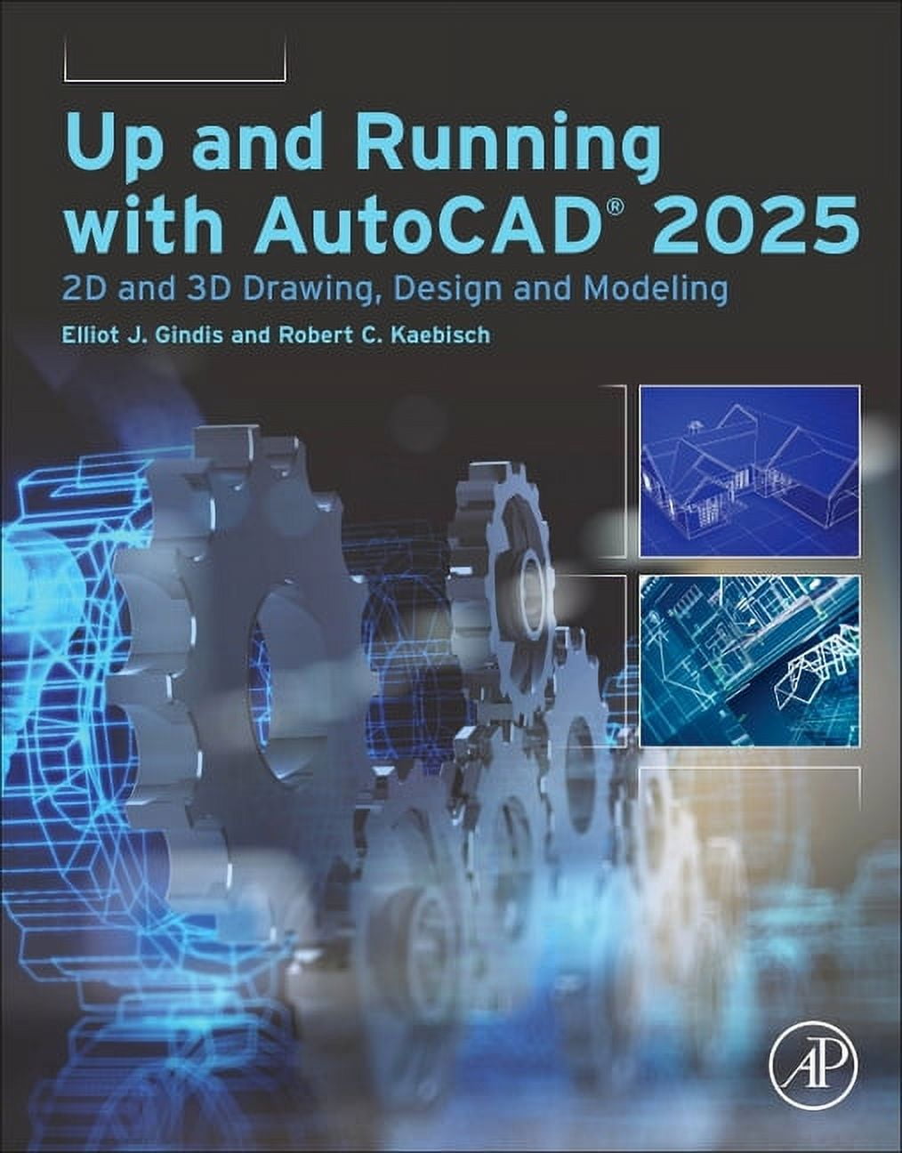 Up and Running with AutoCAD 2025 2D and 3D Drawing, Design and