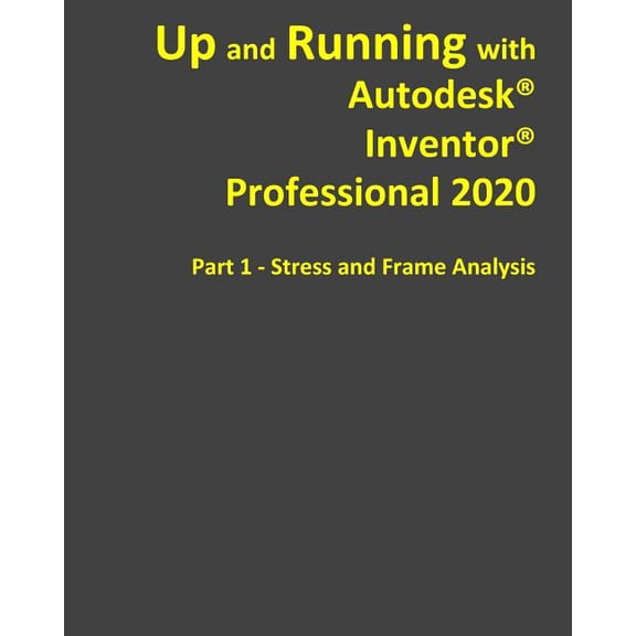 Pre-Owned Up and Running with Autodesk Inventor Professional 2020 (Paperback)