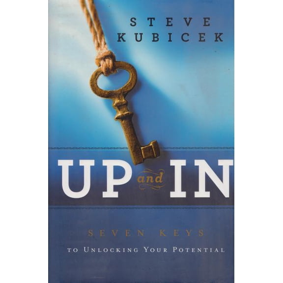 Pre-Owned Up and in: Seven Keys to Unlocking Your Potential (Hardcover)