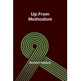 thumbnail image 1 of Up from Methodism, (Paperback), 1 of 1