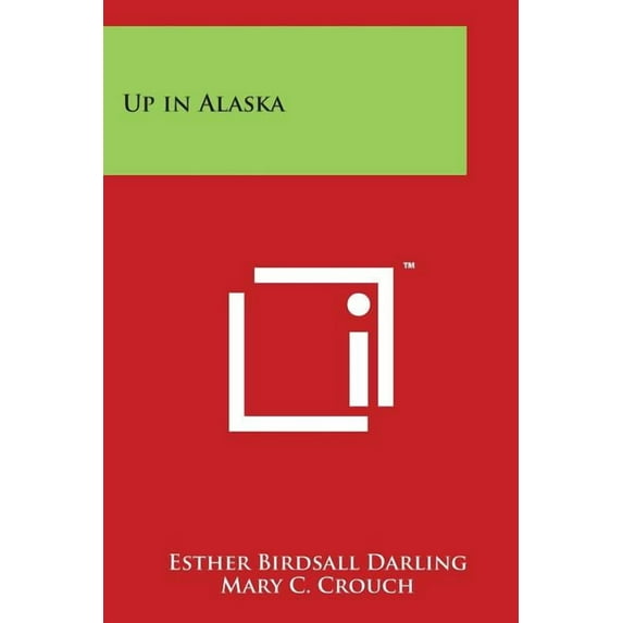 Up in Alaska (Paperback)