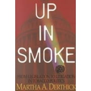 Pre-Owned Up in Smoke: From Legislation to Litigation in Tobacco Politics (Paperback) 1568026692 9781568026695