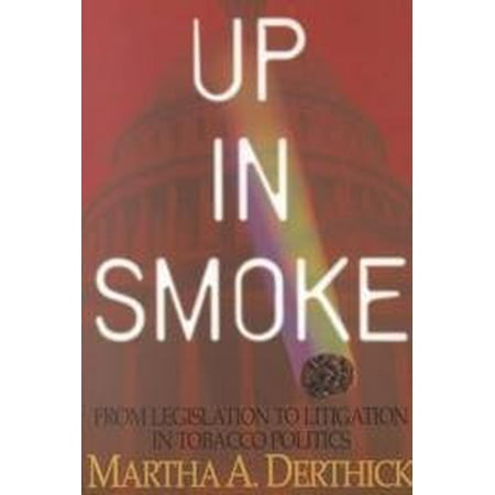 Pre-Owned Up in Smoke: From Legislation to Litigation in Tobacco Politics (Paperback) 1568026692 9781568026695