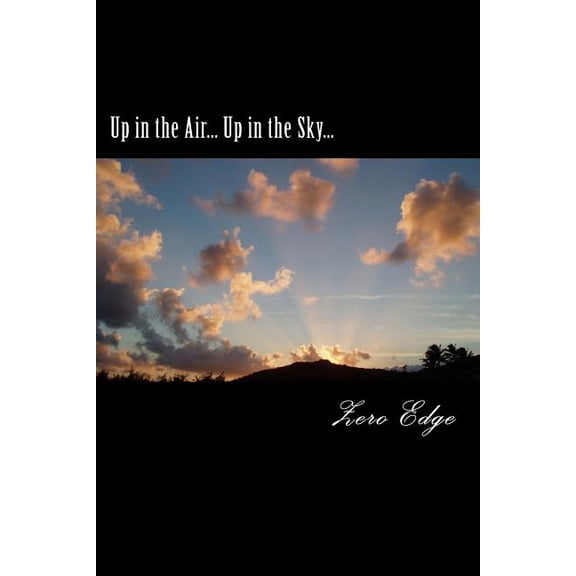 Up in the Air... Up in the Sky... (Paperback)