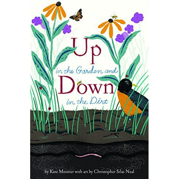 Pre-Owned Up in the Garden and Down in the Dirt: (Nature Book for Kids, Gardening and Vegetable Planting, Outdoor Nature Book): 1 (Over and Under) Paperback
