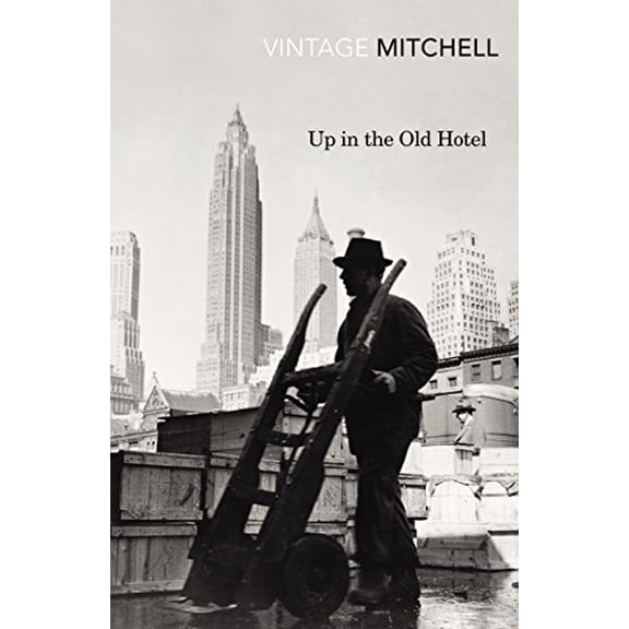 Up in the Old Hotel Joseph Mitchell (Paperback)