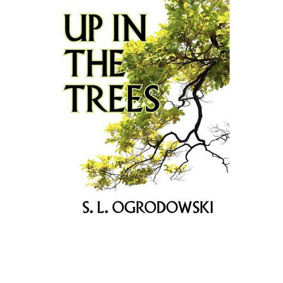 Up in the Trees, (Paperback)