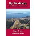 thumbnail image 1 of Up the Airway: Coastal British Columbia Stories, (Paperback), 1 of 1