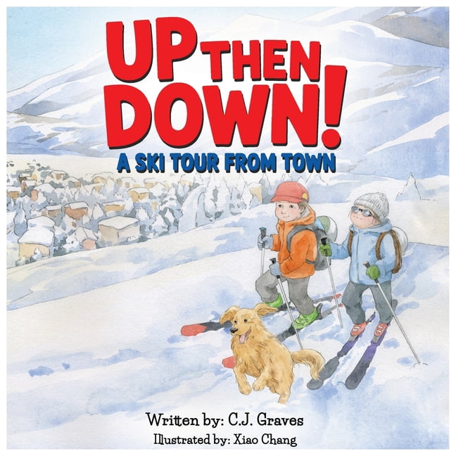 Up then Down! A Ski Tour from Town, (Paperback)
