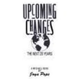 thumbnail image 1 of Pre-Owned Upcoming Changes: The Next Twenty Years (A Michael Book Series) Paperback, 1 of 1