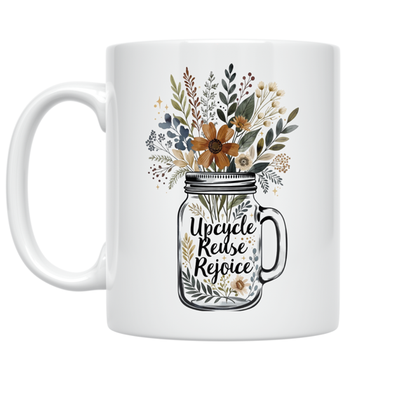 Upcycle Reuse Rejoice - Eco-Friendly Crafter - 11 oz Ceramic Coffee Mug