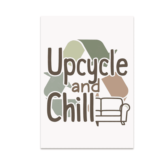 Upcycle and Chill Wall Art - Crafty DIY Enthusiast - 13x19 Poster Print