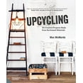 thumbnail image 1 of Upcycling : 20 Creative Projects Made from Reclaimed Materials (Hardcover), 1 of 1