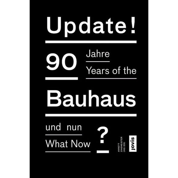 Update!: 90 Years of the Bauhaus: What Now (Paperback)