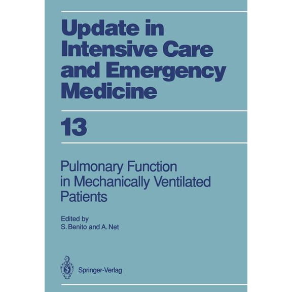 Update in Intensive Care and Emergency M Pulmonary Function in Mechanically Ventilated Patients, Book 13, (Paperback)